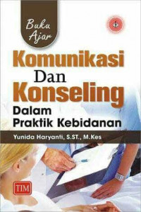 Image of Buku Ajar Komunikasi dan Konseling Dalam Praktik Kebidanan