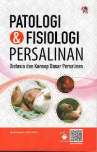 Image of Patologi & Fisiologi Persalinan Distosia dan Konsep Dasar Persalinan
